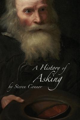 A History of Asking - Steven Connor - cover