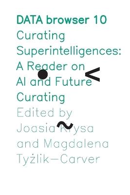 Curating Superintelligences: A Reader on AI and Future Curating - cover