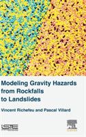 Modeling Gravity Hazards from Rockfalls to Landslides - Vincent Richefeu,Pascal Villard - cover