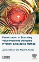 Factorization of Boundary Value Problems Using the Invariant Embedding Method - Jacques Henry,A. M. Ramos - cover