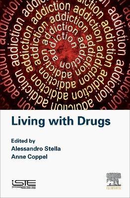 Living with Drugs - Alessandro Stella,Anne Coppel - cover