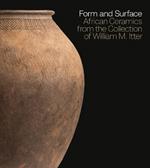 Form and Surface: African Ceramics from the William M. Itter Collection