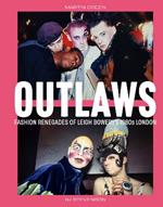 Outlaws: Fashion Renegades of Leigh Bowery's 1980s London