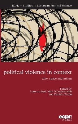 Political Violence in Context: Time, Space and Milieu - cover