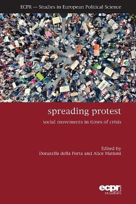 Spreading Protest: Social Movements in Times of Crisis - cover
