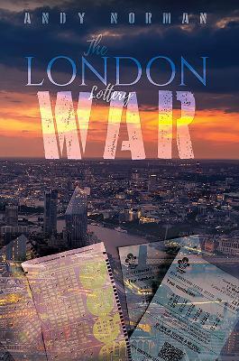 The London Lottery War - Andy Norman - cover