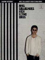 Chasing Yesterday: Noel Gallagher's High Flying Birds: - cover