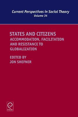States and Citizens: Accommodation, Facilitation and Resistance to Globalization - cover