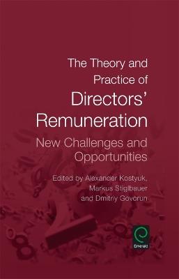 The Theory and Practice of Directors' Remuneration: New Challenges and Opportunities - cover