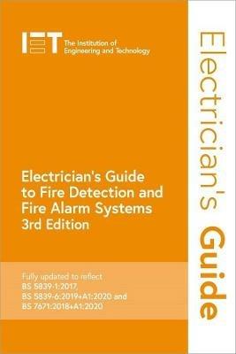 Electrician's Guide to Fire Detection and Fire Alarm Systems - The Institution of Engineering and Technology - cover