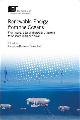 Renewable Energy from the Oceans: From wave, tidal and gradient systems to offshore wind and solar - cover