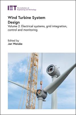 Wind Turbine System Design: Electrical systems, grid integration, control and monitoring - cover