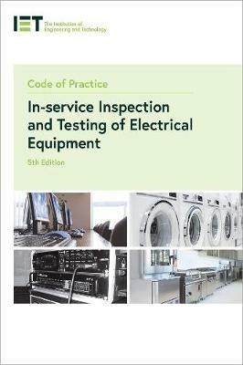 Code of Practice for In-service Inspection and Testing of Electrical Equipment - The Institution of Engineering and Technology - cover