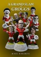 Grand Slam of Groggs, A - Marc Roberts - cover