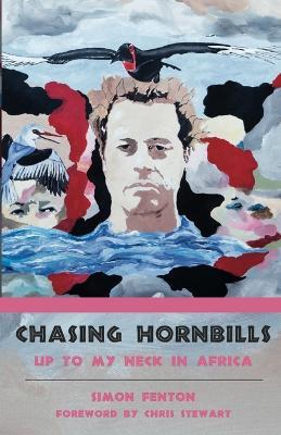 Chasing Hornbills - Simon Fenton - cover