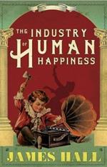 The Industry of Human Happiness