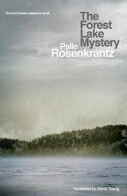 The Forest Lake Mystery - Palle Rosenkrantz - cover