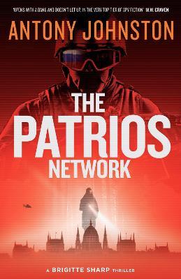 The Patrios Network: a Brigitte Sharp thriller - Antony Johnston - cover