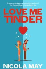 Love Me Tinder: A 21st Century Romance