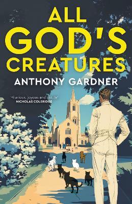All God's Creatures - Anthony Gardner - cover