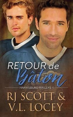 Retour De B?ton - Rj Scott,V L Locey - cover