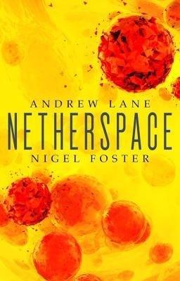 Netherspace: Netherspace 1 - Andrew Lane,Nigel Foster - cover