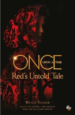 Once Upon a Time: Red's Untold Tale - Wendy Toliver - cover
