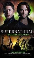 Supernatural - Children of Anubis - Tim Waggoner - cover