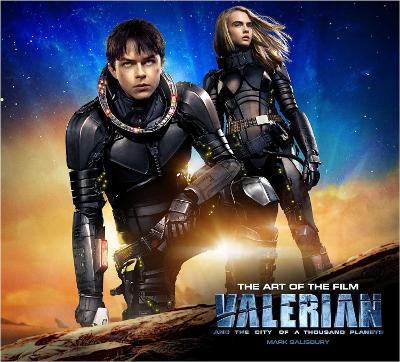 Valerian and the City of a Thousand Planets The Art of the Film - Mark Salisbury - cover