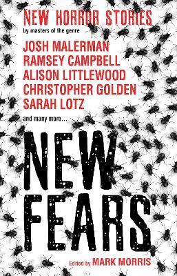 New Fears - New Horror Stories by Masters of the Genre - Ramsey Campbell,Alison Littlewood,Stephen Gallagher - cover