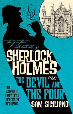 The Further Adventures of Sherlock Holmes - The Devil and the Four - Sam Siciliano - cover