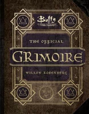 Buffy the Vampire Slayer - The Official Grimoire Willow Rosenberg - Andrea Robinson - cover