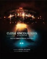 Close Encounters of the Third Kind the Ultimate Visual History - Michael Klastorin - cover