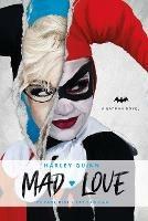 DC Comics novels - Harley Quinn: Mad Love - Paul Dini,Pat Cadigan - cover