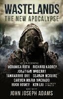 Wastelands 3: The New Apocalypse - John Joseph Adams,Veronica Roth,Hugh Howey - cover