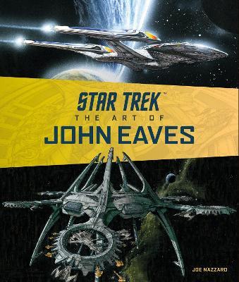 Star Trek: The Art of John Eaves - Joe Nazzaro - cover