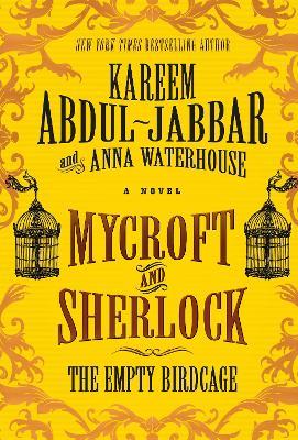 Mycroft and Sherlock: The Empty Birdcage - Kareem Abdul-Jabbar,Anna Waterhouse - cover