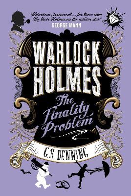 Warlock Holmes - The Finality Problem - G S Denning - cover