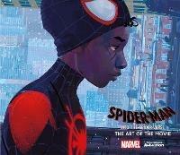 Spider-Man: Into the Spider-Verse: The Art of the Movie - Ramin Zahed - cover