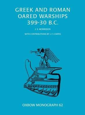 Greek and Roman Oared Warships 399-30BC - John Morrison - cover