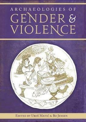 Archaeologies of Gender and Violence - cover