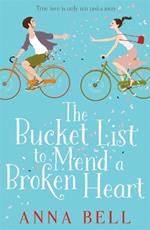 The Bucket List to Mend a Broken Heart: A laugh-out-loud feel-good romantic comedy