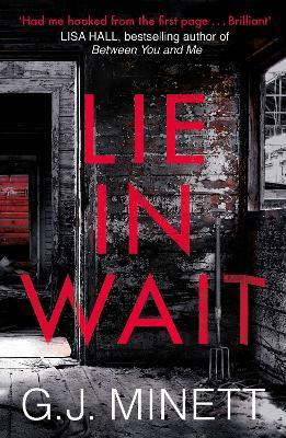 Lie in Wait: A dark and gripping crime thriller - G. J. Minett - cover