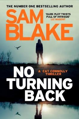 No Turning Back: The new thriller from the #1 bestselling author - Sam Blake - cover