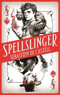 Spellslinger - Sebastien de Castell - cover