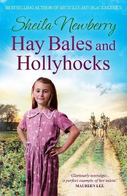Hay Bales and Hollyhocks: The heart-warming rural saga - Sheila Everett,Sheila Newberry - cover