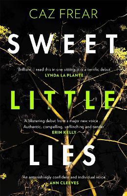 Sweet Little Lies: The most gripping suspense thriller you'll read this year - Caz Frear - cover