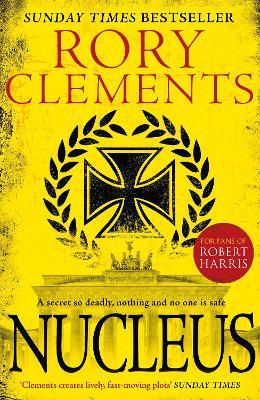 Nucleus: a gripping spy thriller - Rory Clements - cover