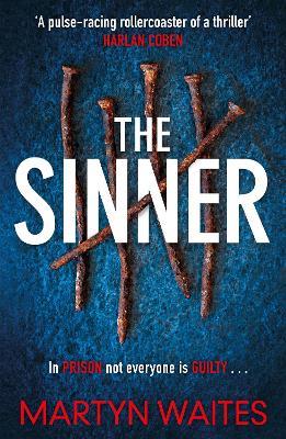 The Sinner: In prison not everyone is guilty . . . - Martyn Waites - cover