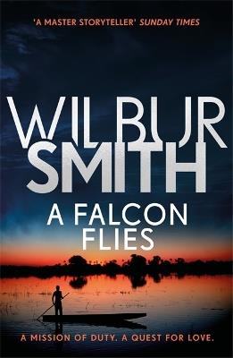 A Falcon Flies: The Ballantyne Series 1 - Wilbur Smith - cover